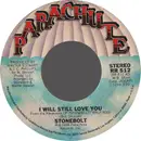 7inch Vinyl Single - Stonebolt - I Will Still Love You / Stay In Line