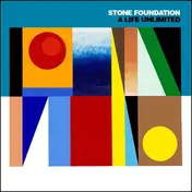 Stone Foundation - A Life Unlimited