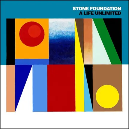 Stone Foundation - A Life Unlimited