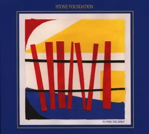 Stone Foundation - To Find the Spirit