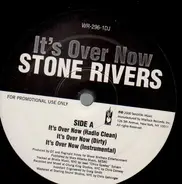 Stone Rivers - It´s Over Now