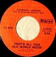 Stonewall Jackson And The Brentwood Children's Choir - That's All This Old World Needs