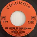 7inch Vinyl Single - Stonewall Jackson - Big House On The Corner / B. J. The D. J.