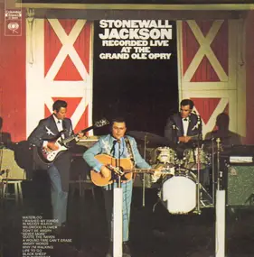 Stonewall Jackson - Recorded Live At The Grand Ole Opry