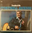 LP - Stonewall Jackson - Trouble & Me