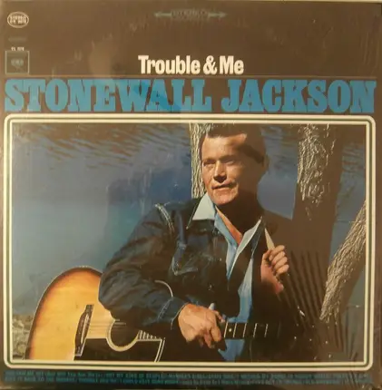 Stonewall Jackson - Trouble & Me