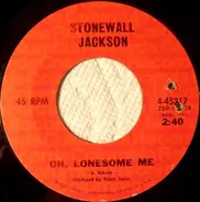 Stonewall Jackson - Oh, Lonesome Me