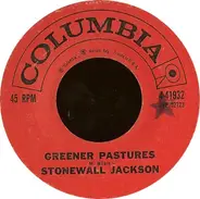 Stonewall Jackson - Greener Pastures