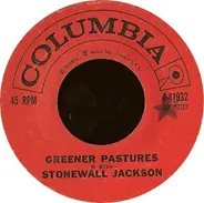 Stonewall Jackson - Greener Pastures