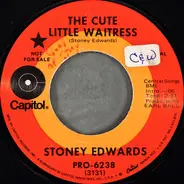 Stoney Edwards - The Cute Little Waitress / Please Bring A Bottle