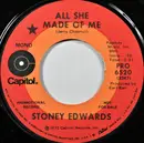 7inch Vinyl Single - Stoney Edwards - All She Made of Me