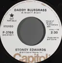 7inch Vinyl Single - Stoney Edwards - Daddy Bluegrass