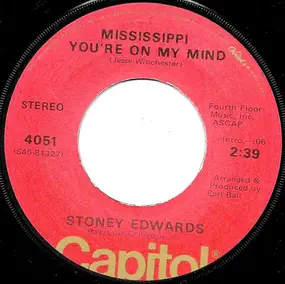 Stoney Edwards - Mississippi Your're On My Mind / A Two Dollar Toy