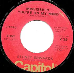 Stoney Edwards - Mississippi Your're On My Mind / A Two Dollar Toy