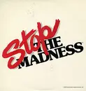 12'' - Stop The Madness - Stop The Madness