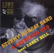 CD - Stormy Monday Band & Louisiana Red Meet Carey Bell - Live At 55