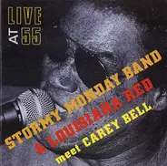 Stormy Monday Band & Louisiana Red Meet Carey Bell - Live at 55