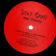 Stat Quo - Hey Shawty