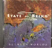 CD - State Of Being - Between Worlds