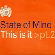 State Of Mind - This Is It > Pt.2