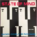 12inch Vinyl Single - State Of Mind - God Only Knows