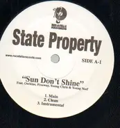 State Property - Sun Don't Shine / Do You Want Me