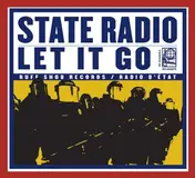 State Radio - Let It Go