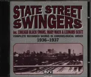State Street Swingers Inc. Chicago Black Swans , Mary Mack & Leonard Scott - Complete Recorded Works In Chronological Order 1936 - 1937