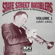 State Street Ramblers - Complete Recorded Works In Chronological Order Volume 1 (1927 - 1931)