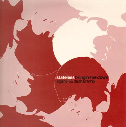 Stateless - Bringin' Me Down