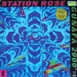 Station Rose - GUNAFA 2000