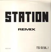 Station - T'es Qu'un... ! [Remix]