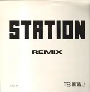 12inch Vinyl Single - Station - T'es Qu'un... ! [Remix]