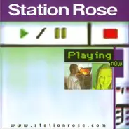 Station Rose - Playing Now