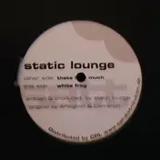 Static Lounge - Thats How Much