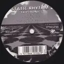 12inch Vinyl Single - Static Rhythm - Triptronic - Promo, White Label