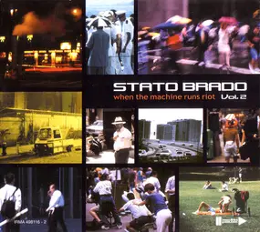 Stato Brado - When The Machine Runs Riot Vol. 2