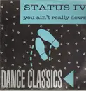 12inch Vinyl Single - Status IV - You Ain't Really Down - Still Sealed