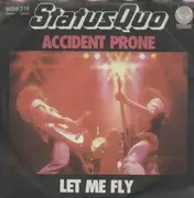 7inch Vinyl Single - Status Quo - Accident Prone / Let Me Fly
