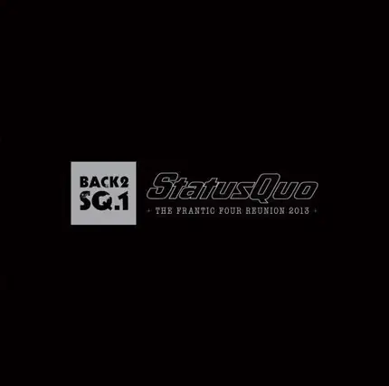 Status Quo - The Frantic Four Reunion 2013
