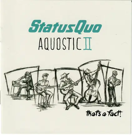 Status Quo - Aquostic II : That's A Fact !
