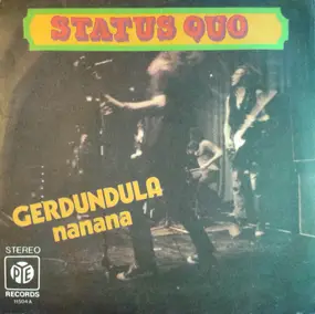 Status Quo - Gerdundula / Nanana