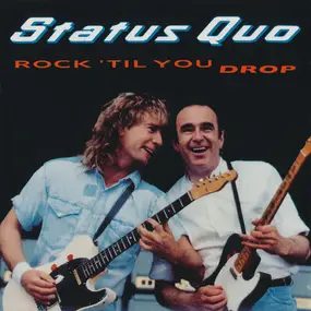 Status Quo - Rock 'Til You Drop