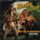 7inch Vinyl Single - Status Quo - What You're Proposing