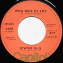 7inch Vinyl Single - Status Quo - Wild Side Of Life