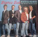 7'' - Status Quo - Burning Bridges (On And Off And On Again)