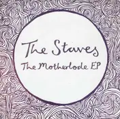 STAVES - MOTHERLODE