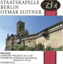 CD - Staatskapelle Berlin , Otmar Suitner , Richard Wagner - Lohengrin, Prelude To Act I & III - Tannhäuser, Overture & Bacchanale Prelude To Act III - Siegfried-Idyll