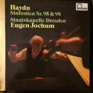 Staatskapelle Dresden , Eugen Jochum - Haydn Sinfonien Nr.95 & 98