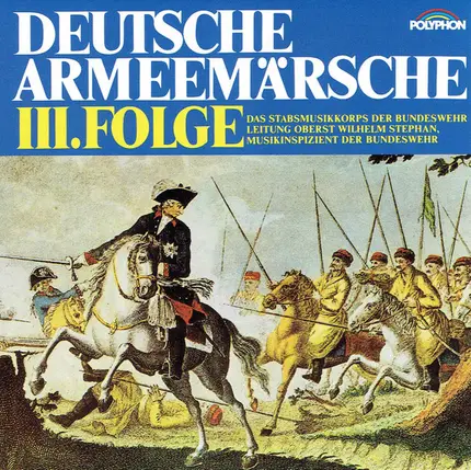 Stabsmusikkorps Der Bundeswehr , Wilhelm Stephan - Deutsche Armeemärsche III. Folge